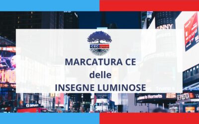 Marcatura CE delle insegne luminose