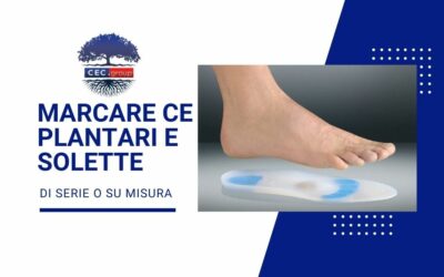 Marcare CE plantari e solette